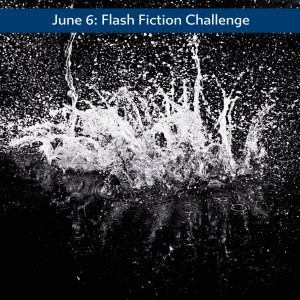 Carrot Ranch Flash Fiction challenge Splash