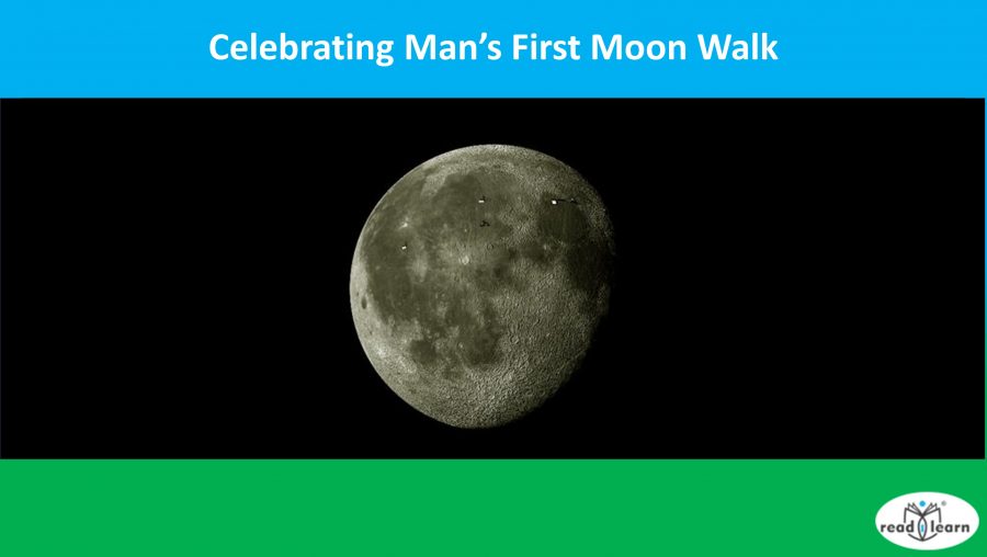 Celebrating Man’s First Moon Walk –&nbsp;readilearn