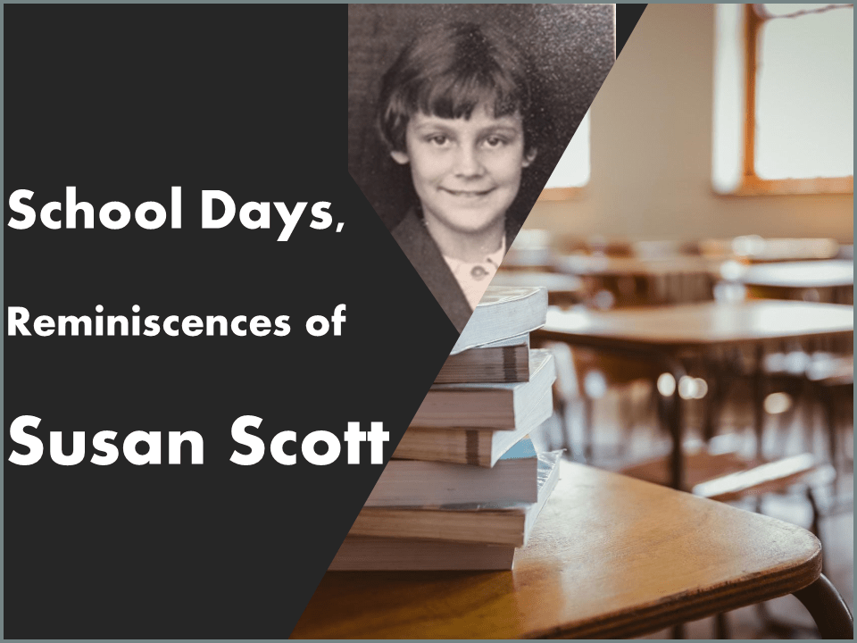 School Days, Reminiscences of Susan&nbsp;Scott