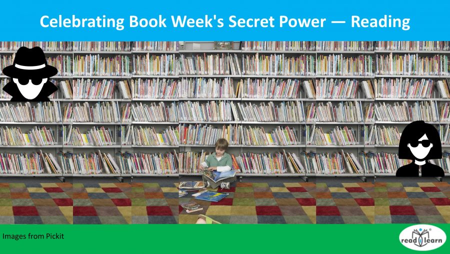 Celebrating Book Week’s Secret Power — Reading –&nbsp;readilearn