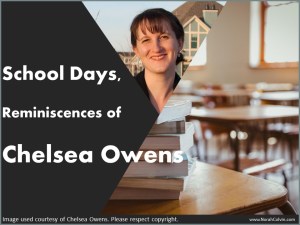 School Days, Reminiscences of Chelsea Owens