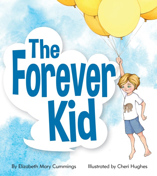 The Forever Kid by Elizabeth Cummings