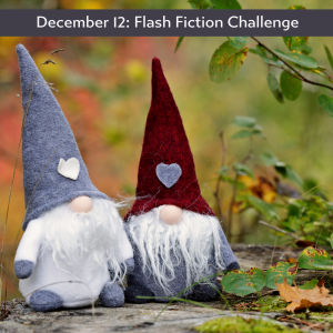 Carrot Ranch flash fiction challenge - gnome