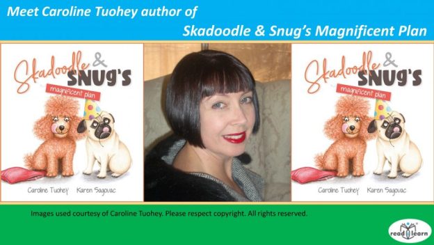 interview with Caroline Tuohey author of Skadoodle & Snug's Magnificent Plan