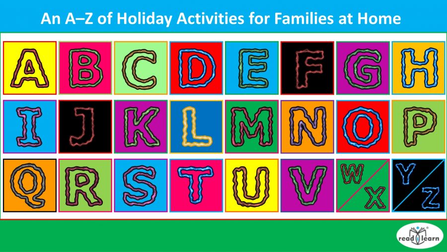 An A–Z of Holiday Activities for Families at Home –&nbsp;#readilearn