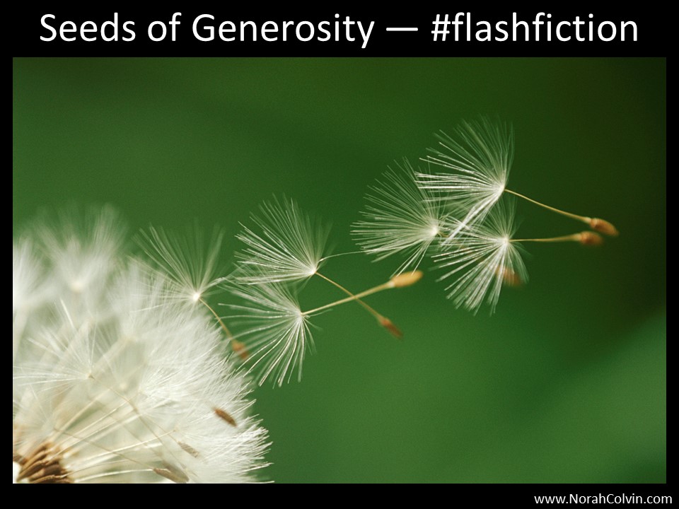 Seeds of Generosity&nbsp;#flashfiction