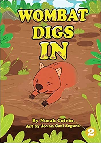 Wombat Digs In by Norah Colvin for Library for All