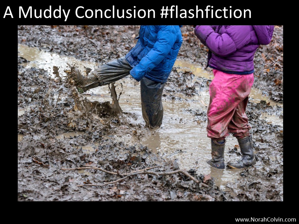 A Muddy Conclusion&nbsp;#flashfiction