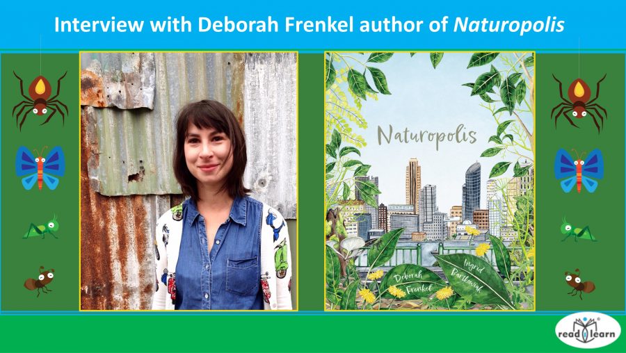 Interview with Deborah Frenkel author of Naturopolis –&nbsp;#readilearn