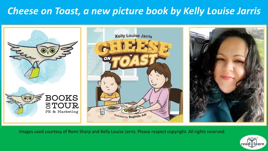Cheese on Toast, a new picture book by Kelly Louise Jarris –&nbsp;#readilearn